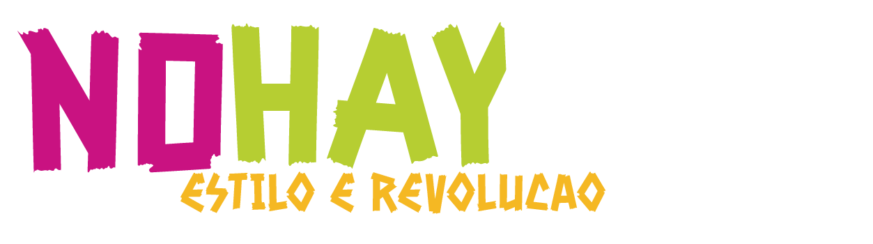 NOHAY estilo e revolucao